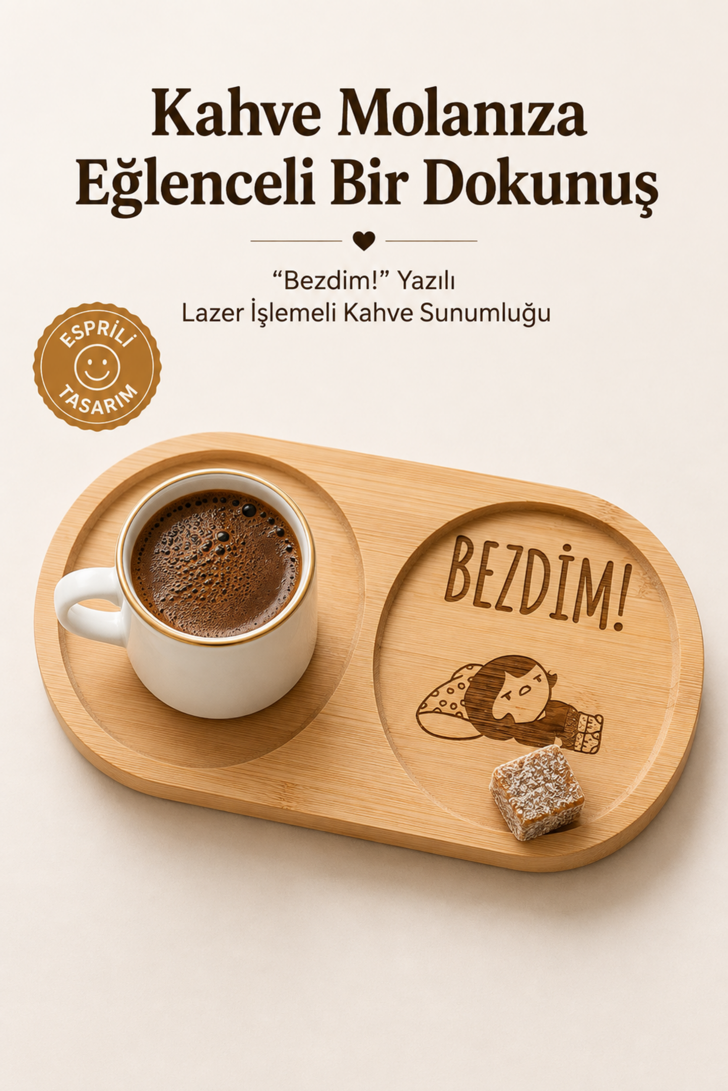 "Bezdim!" Yazılı Bambu Kahve Sunumluğu
