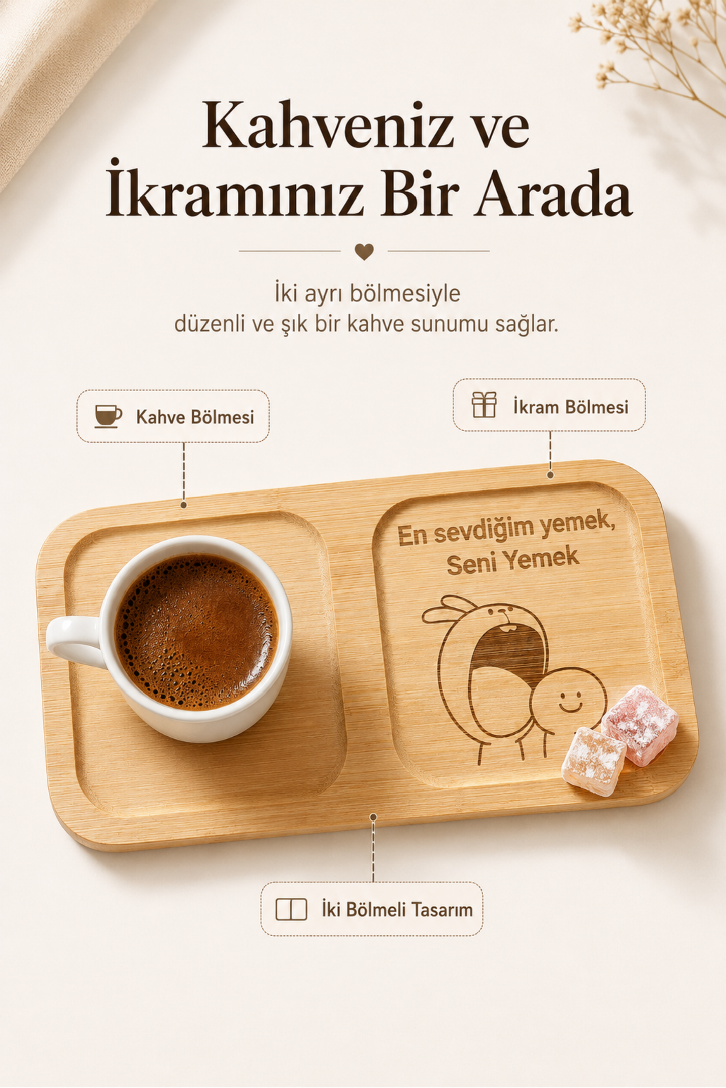 "En Sevdiğim Yemek Seni Yemek" Yazılı Bambu Kahve Sunumluğu