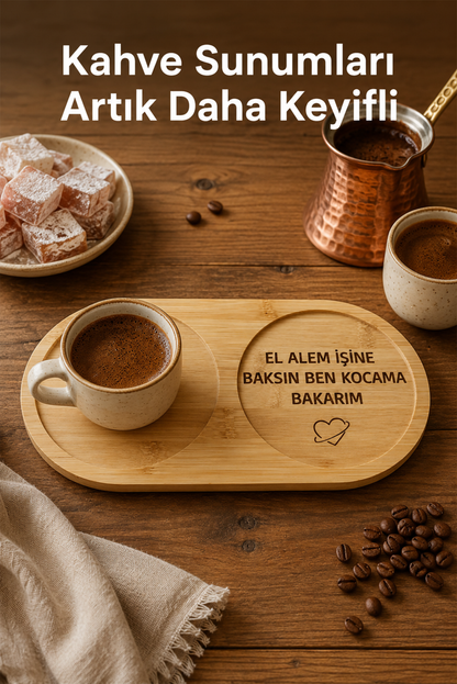 "El Alem İşine Baksın" Yazılı Bambu Kahve Sunumluğu