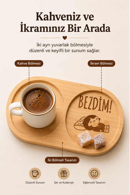 "Bezdim!" Yazılı Bambu Kahve Sunumluğu