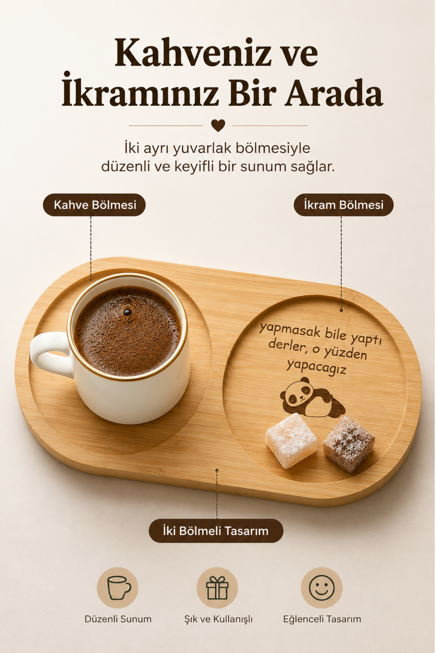 "Yapmasak da Yaptı Derler" Yazılı Bambu Kahve Sunumluğu
