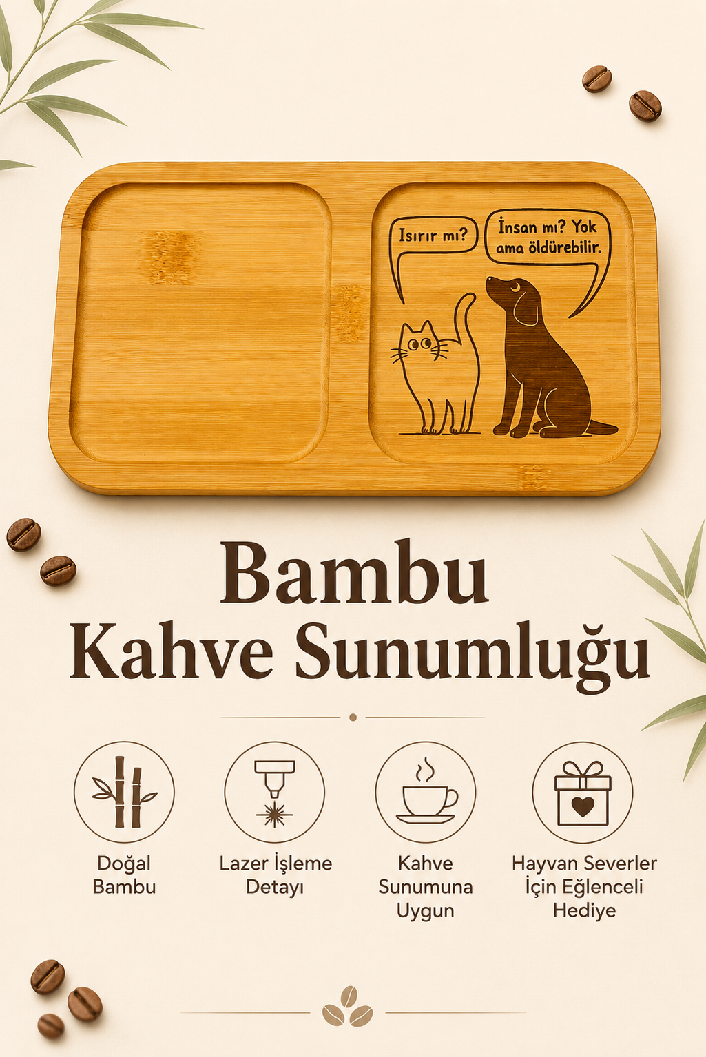 "Isırır mı?" Yazılı Kedi ve Köpek Figürlü Bambu Kahve Sunumluğu – Lazer İşlemeli Çift Bölmeli Sunum Tabağı