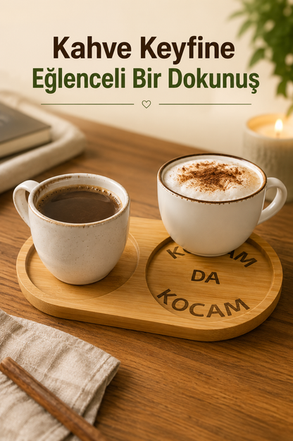 "Kocam Da Kocam" Yazılı Bambu Kahve Sunumluğu