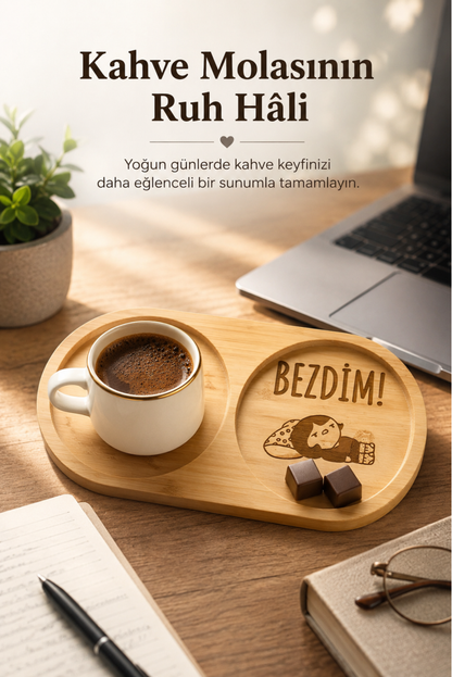 "Bezdim!" Yazılı Bambu Kahve Sunumluğu
