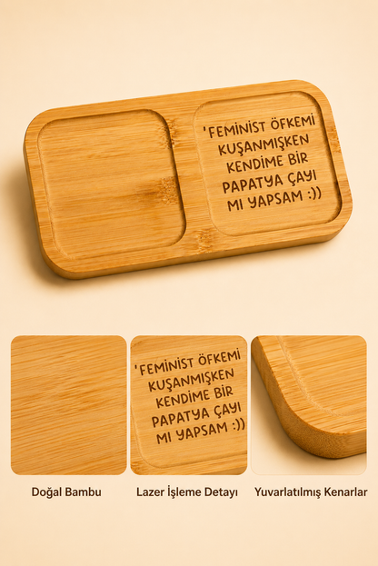 "Feminist Öfkemi Kuşanmışken" Bambu Kahve Sunum Tabağı - Dikdörtgen