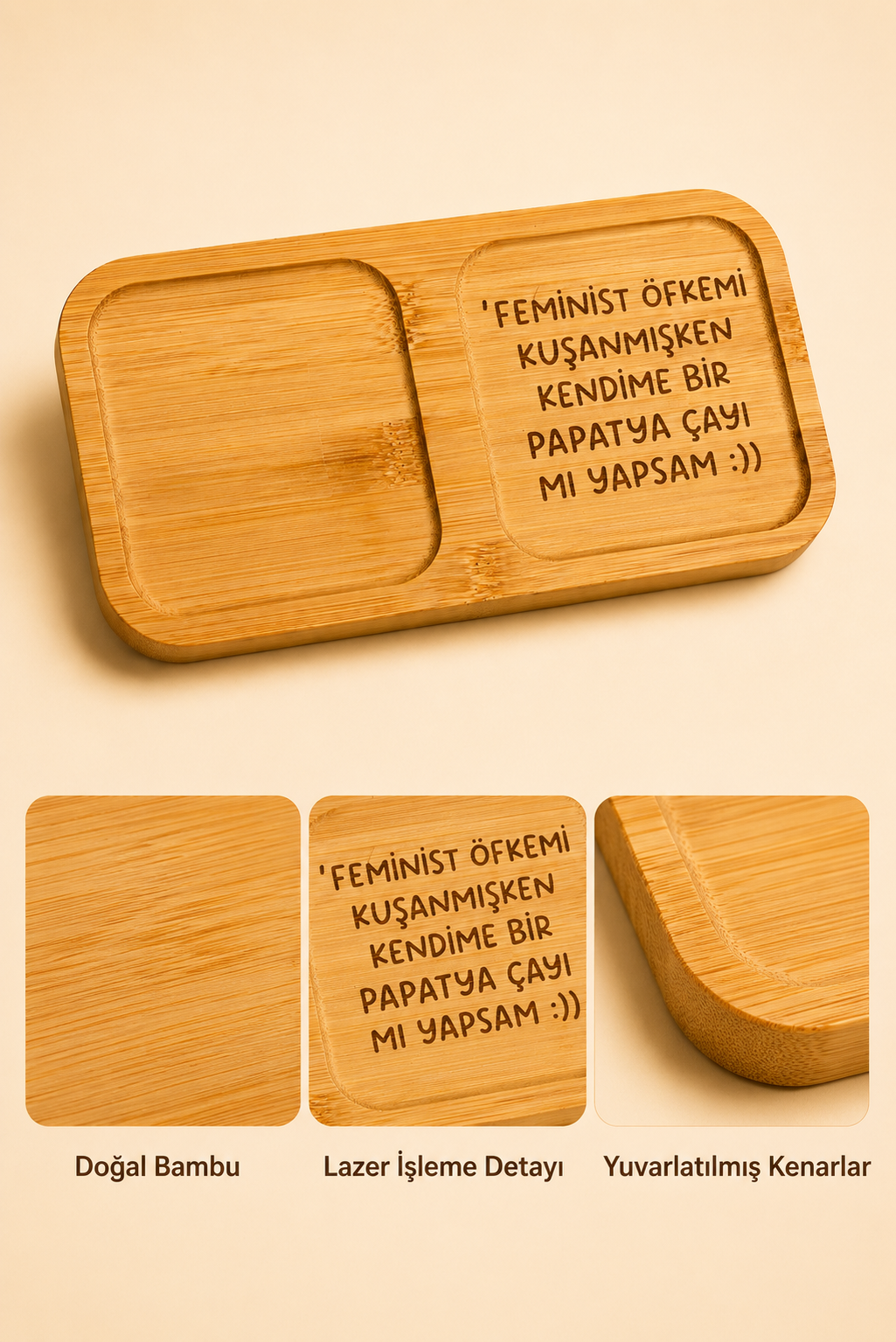 "Feminist Öfkemi Kuşanmışken" Yazılı Bambu Kahve Sunumluğu