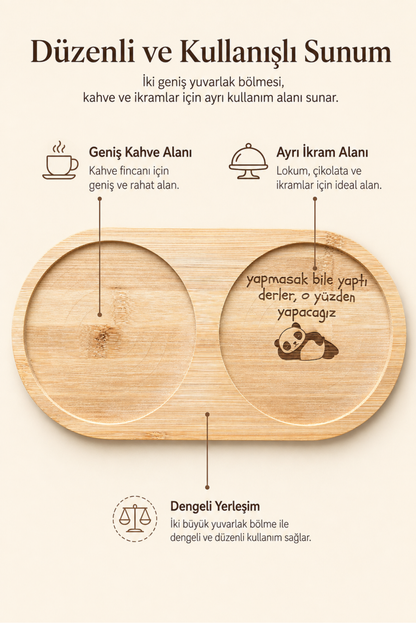 "Yapmasak da Yaptı Derler" Yazılı Bambu Kahve Sunumluğu
