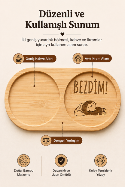 "Bezdim!" Yazılı Bambu Kahve Sunumluğu