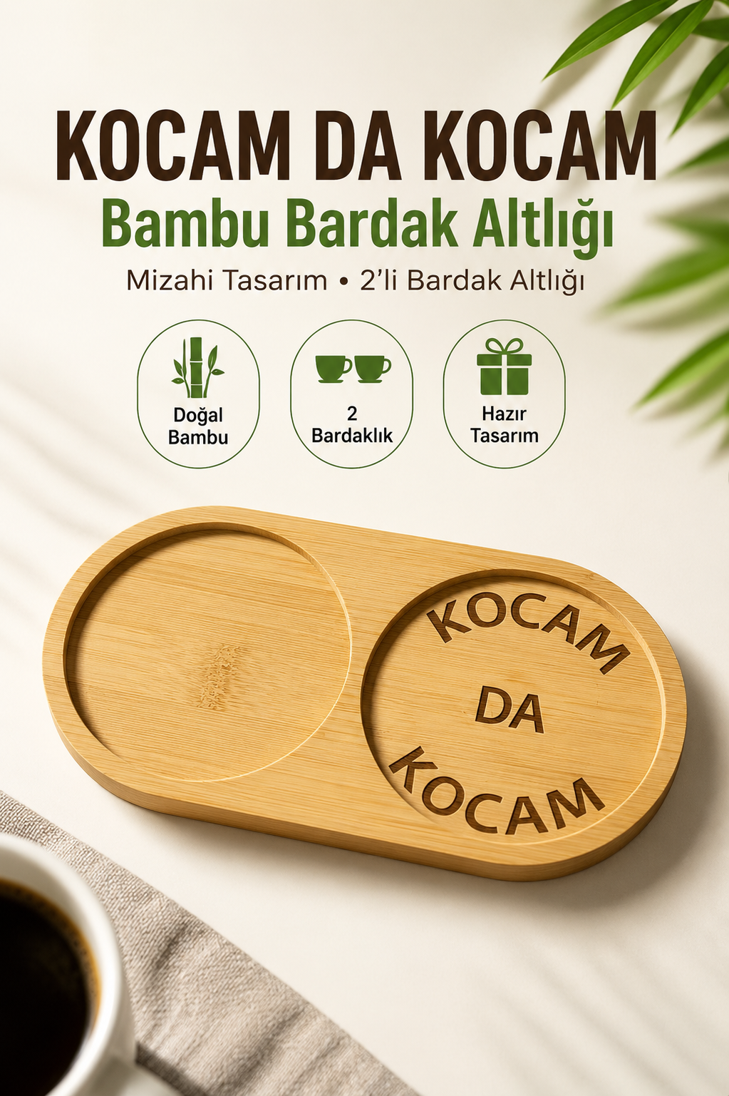 "Kocam Da Kocam" Yazılı Bambu Kahve Sunumluğu