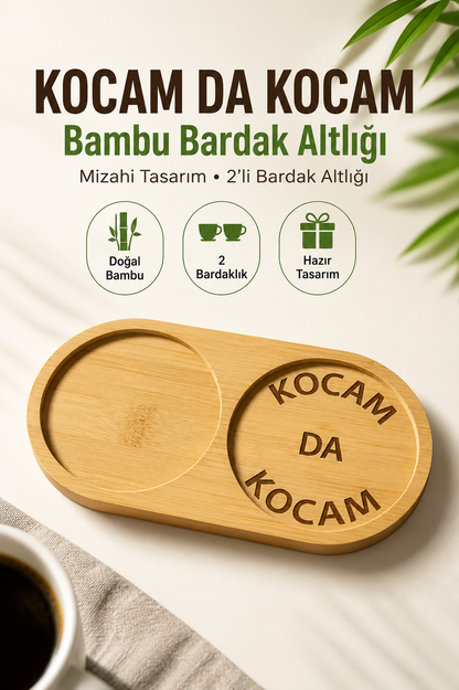 "Kocam Da Kocam" Yazılı Bambu Kahve Sunumluğu